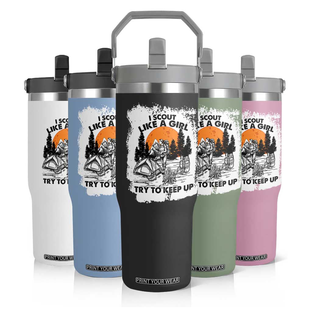 Scout Girl Flip Straw Tumbler I Scout Like A Girl Try To Keep Up Hiking Camping Scouting Lovers TS02 Print Your Wear