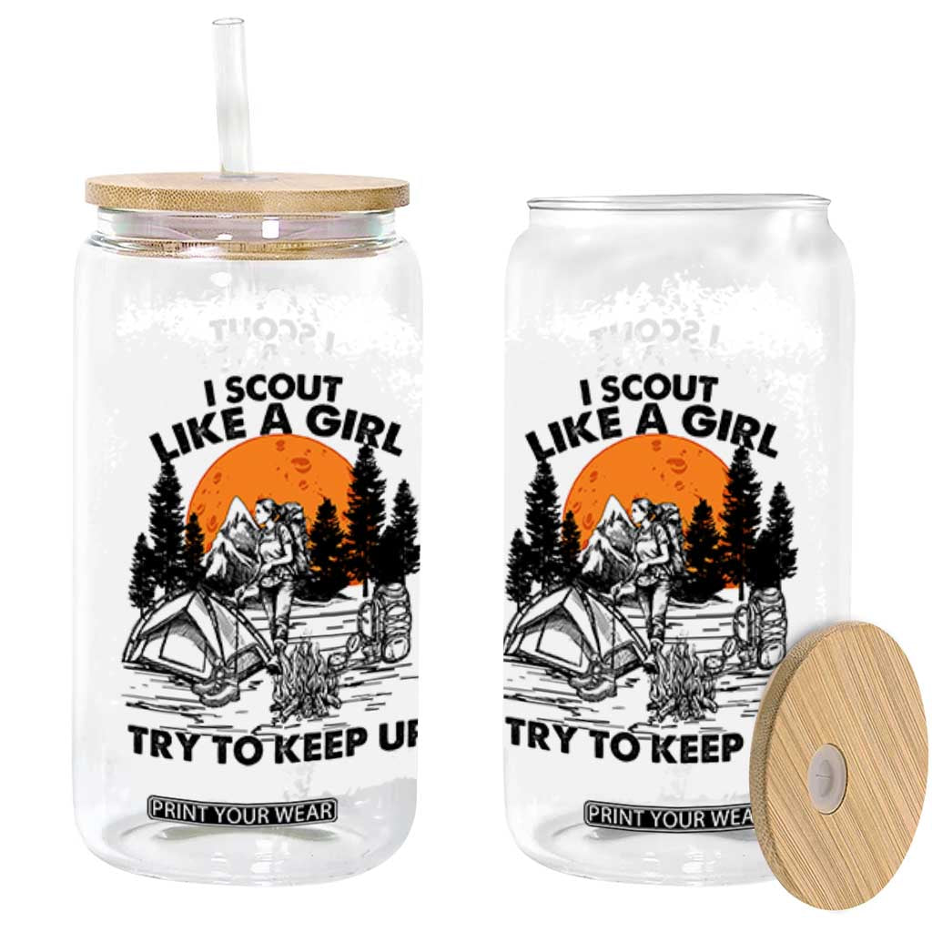 Scout Girl Glass Can I Scout Like A Girl Try To Keep Up Hiking Camping Scouting Lovers TS02 Black Print Your Wear