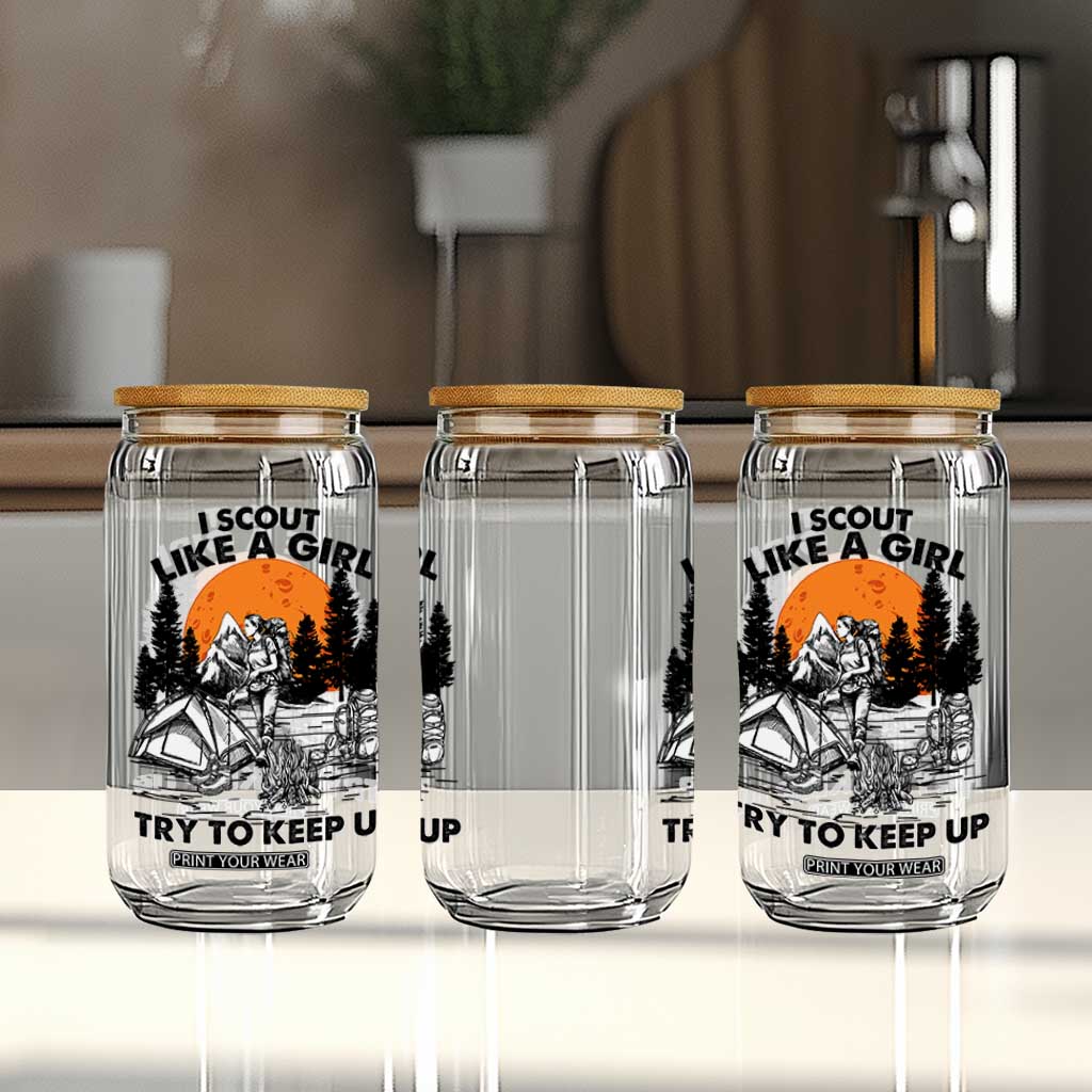 Scout Girl Glass Can I Scout Like A Girl Try To Keep Up Hiking Camping Scouting TS02 Print Your Wear