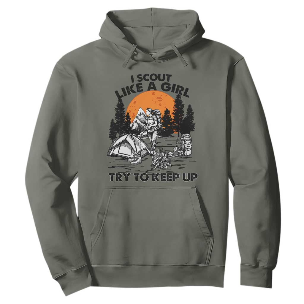 Scout Girl Hoodie I Scout Like A Girl Try To Keep Up Hiking Camping Scouting TS02 Military Green Print Your Wear