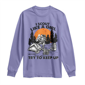 Scout Girl Long Sleeve Shirt I Scout Like A Girl Try To Keep Up Hiking Camping Scouting TS02 Violet Print Your Wear