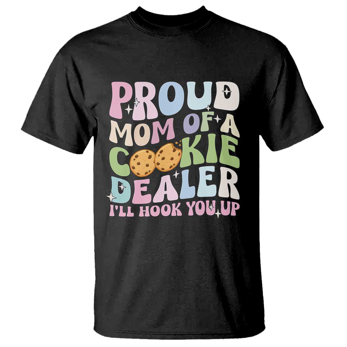 Scout Girl Mom T Shirt Proud Mom Of A Cookie Dealer Troop Leader Family Matching TS02 Black Print Your Wear