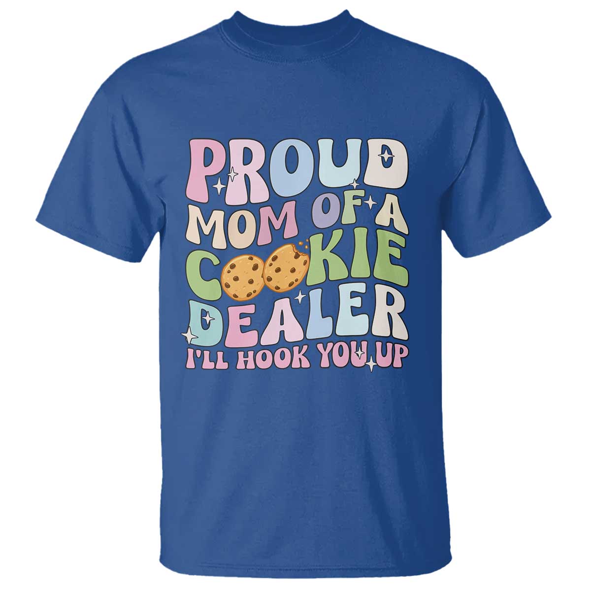Scout Girl Mom T Shirt Proud Mom Of A Cookie Dealer Troop Leader Family Matching TS02 Royal Blue Print Your Wear