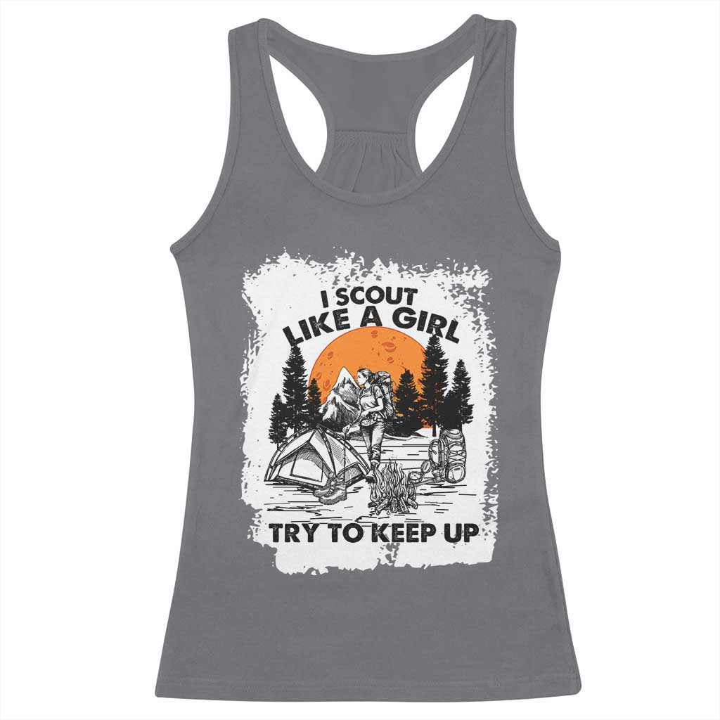 Scout Girl Racerback Tank Top I Scout Like A Girl Try To Keep Up Hiking Camping Scouting Lovers TS02 Charcoal Print Your Wear