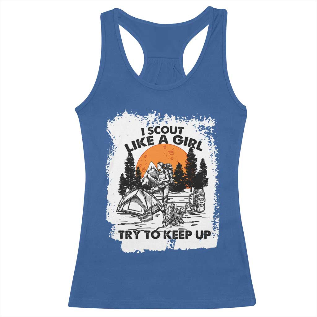 Scout Girl Racerback Tank Top I Scout Like A Girl Try To Keep Up Hiking Camping Scouting Lovers TS02 Royal Blue Print Your Wear