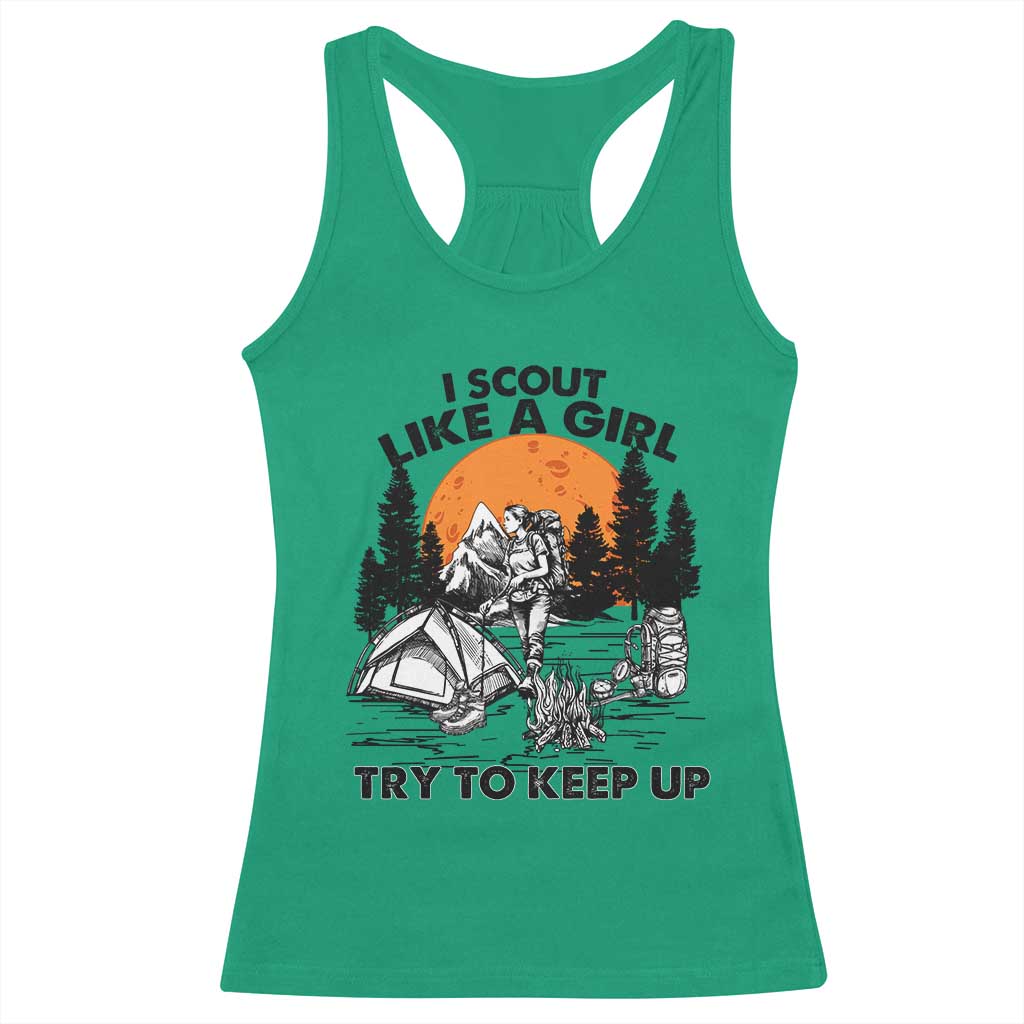 Scout Girl Racerback Tank Top I Scout Like A Girl Try To Keep Up Hiking Camping Scouting TS02 Irish Green Print Your Wear