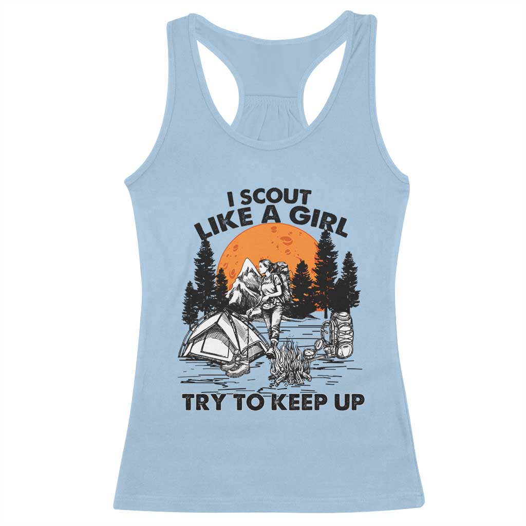 Scout Girl Racerback Tank Top I Scout Like A Girl Try To Keep Up Hiking Camping Scouting TS02 Light Blue Print Your Wear