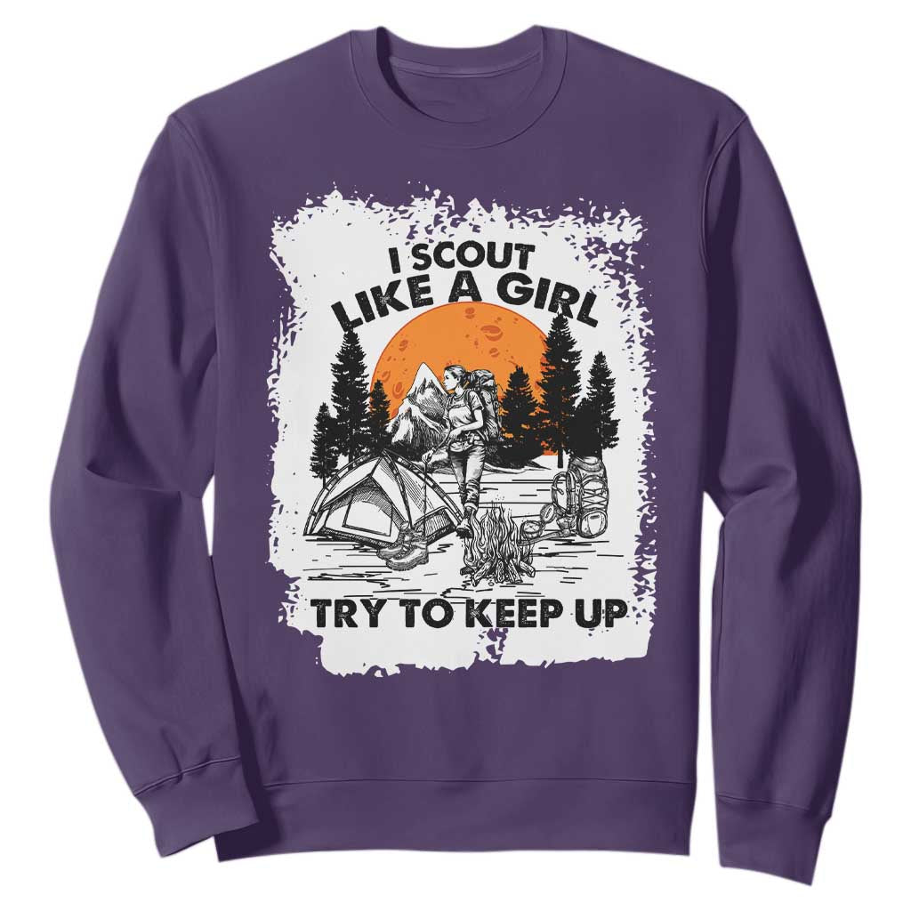 Scout Girl Sweatshirt I Scout Like A Girl Try To Keep Up Hiking Camping Scouting Lovers TS02 Purple Print Your Wear