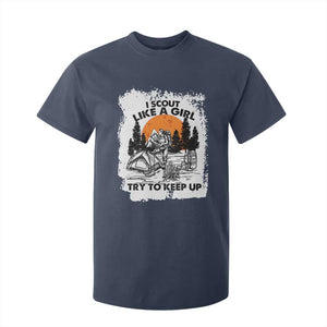 Scout Girl T Shirt For Kid I Scout Like A Girl Try To Keep Up Hiking Camping Scouting Lovers TS02 Navy Print Your Wear