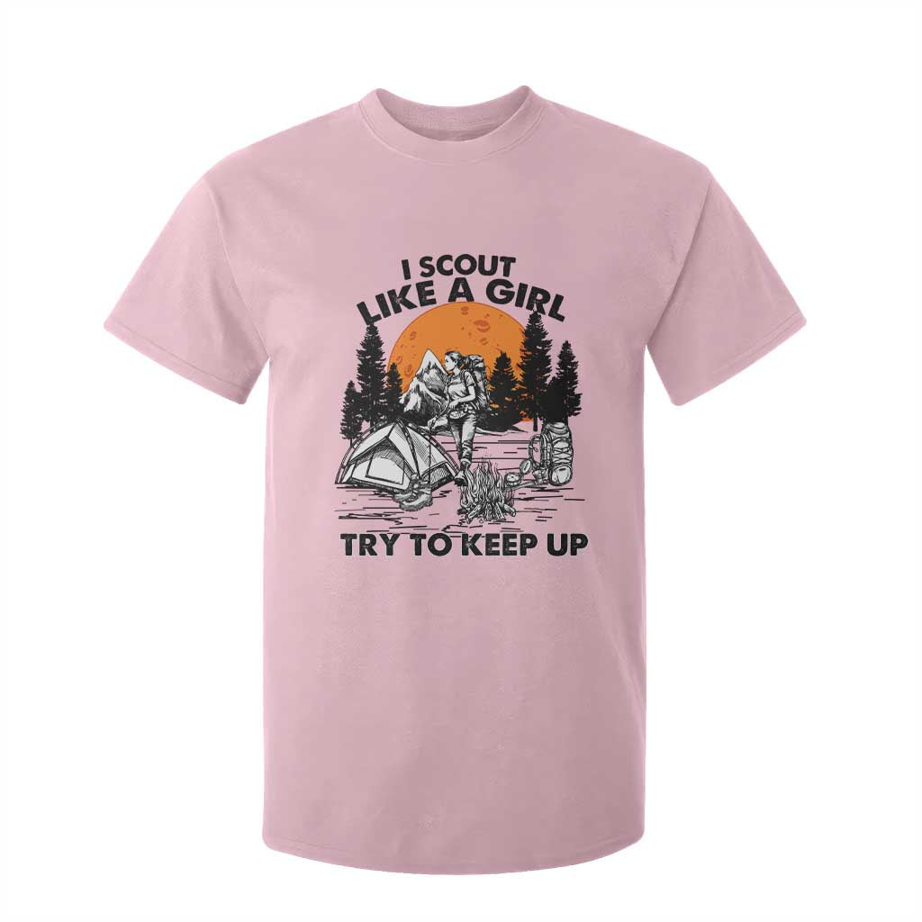 Scout Girl T Shirt For Kid I Scout Like A Girl Try To Keep Up Hiking Camping Scouting TS02 Light Pink Print Your Wear