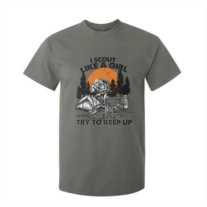 Scout Girl T Shirt For Kid I Scout Like A Girl Try To Keep Up Hiking Camping Scouting TS02 Military Green Print Your Wear