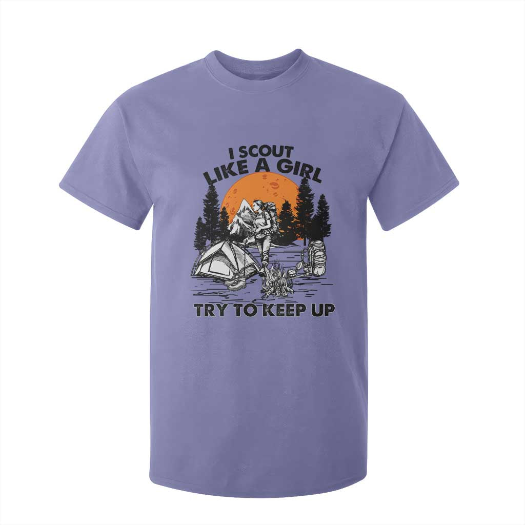 Scout Girl T Shirt For Kid I Scout Like A Girl Try To Keep Up Hiking Camping Scouting TS02 Violet Print Your Wear