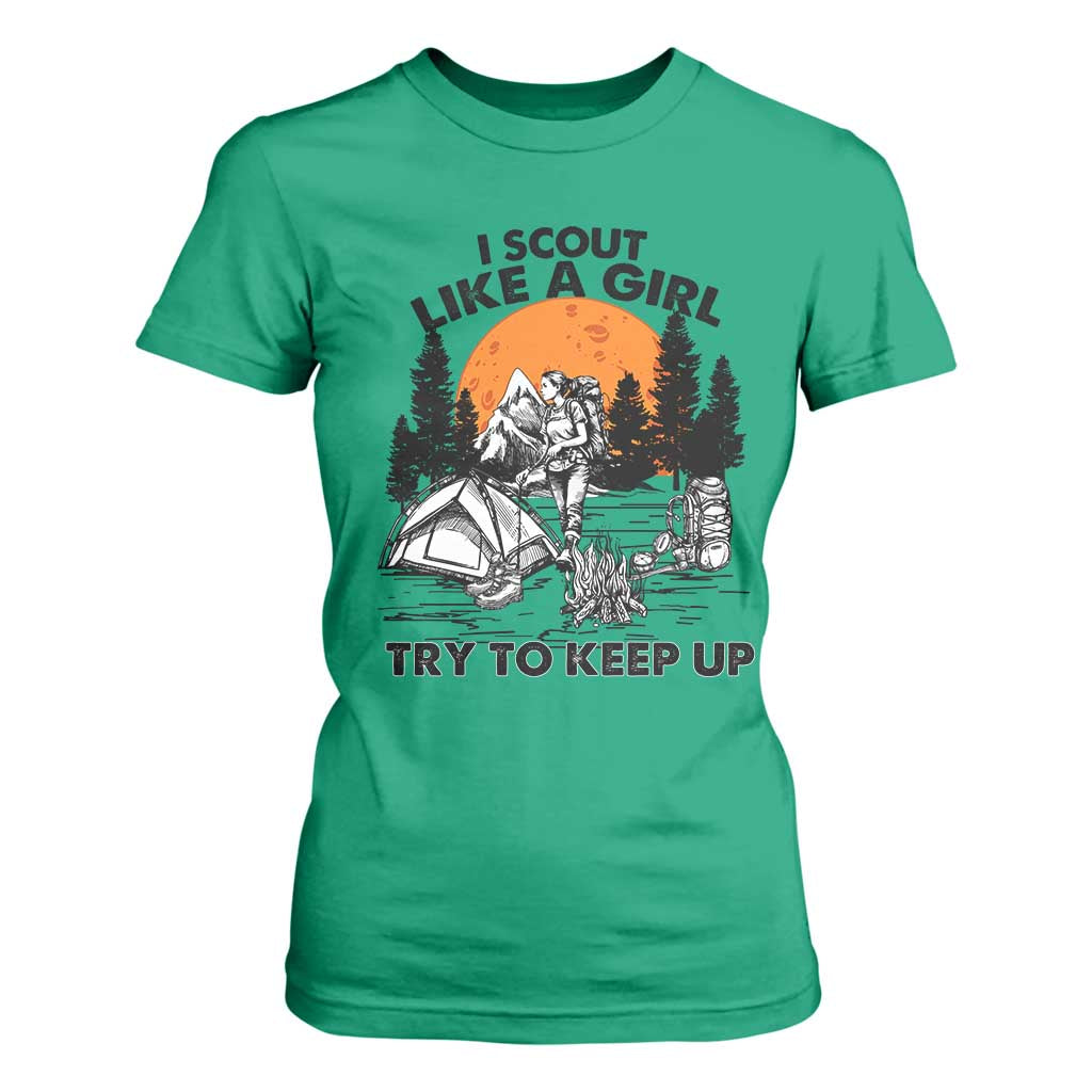 Scout Girl T Shirt For Women I Scout Like A Girl Try To Keep Up Hiking Camping Scouting TS02 Irish Green Print Your Wear