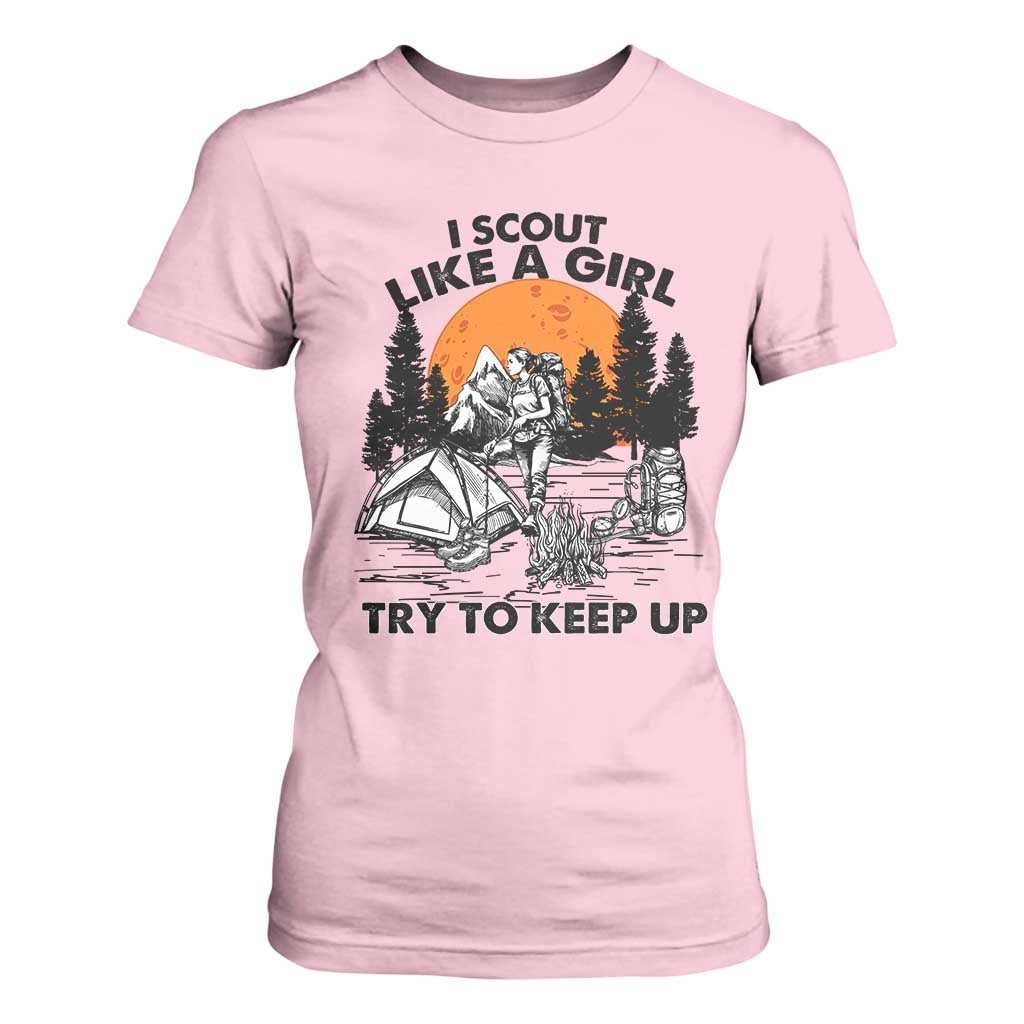 Scout Girl T Shirt For Women I Scout Like A Girl Try To Keep Up Hiking Camping Scouting TS02 Light Pink Print Your Wear