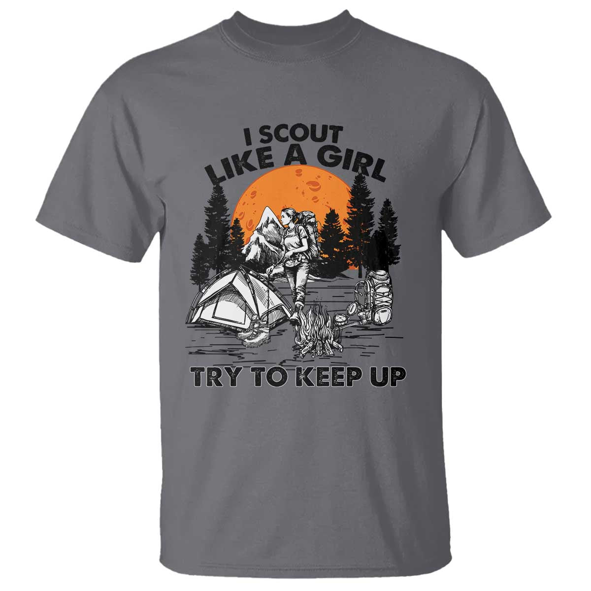 Scout Girl T Shirt I Scout Like A Girl Try To Keep Up Hiking Camping Scouting TS02 Charcoal Print Your Wear