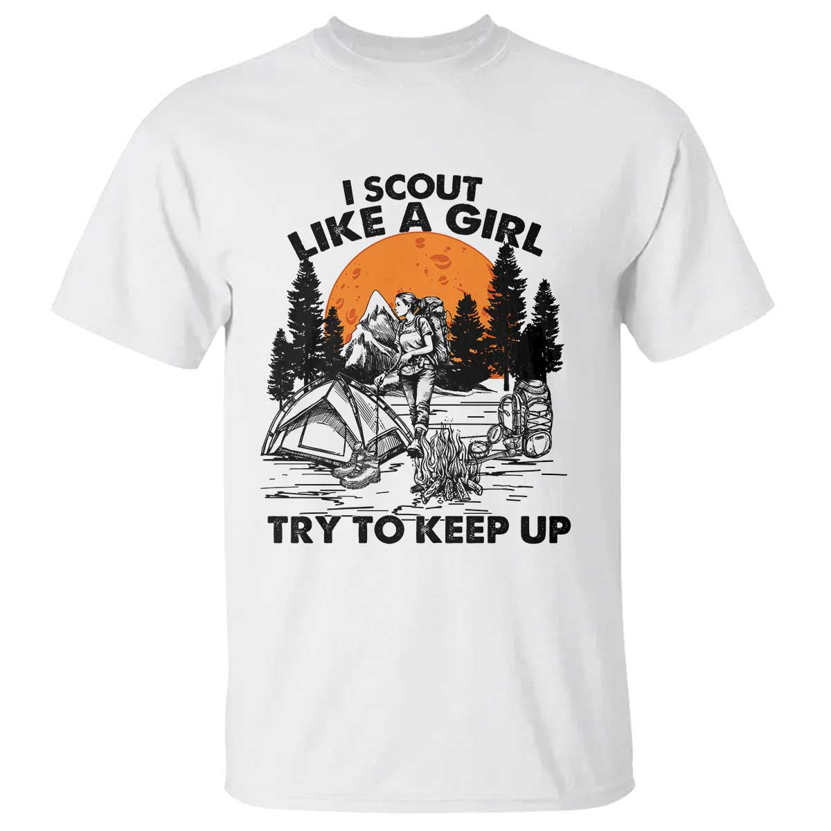 Scout Girl T Shirt I Scout Like A Girl Try To Keep Up Hiking Camping Scouting TS02 White Print Your Wear