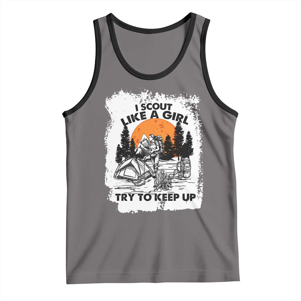 Scout Girl Tank Top I Scout Like A Girl Try To Keep Up Hiking Camping Scouting Lovers TS02 Deep Heather Black Print Your Wear