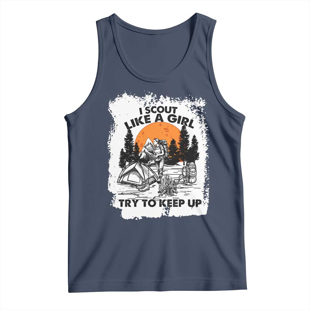 Scout Girl Tank Top I Scout Like A Girl Try To Keep Up Hiking Camping Scouting Lovers TS02 Navy Print Your Wear