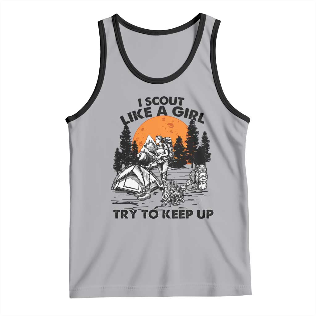 Scout Girl Tank Top I Scout Like A Girl Try To Keep Up Hiking Camping Scouting TS02 Athletic Heather Black Print Your Wear