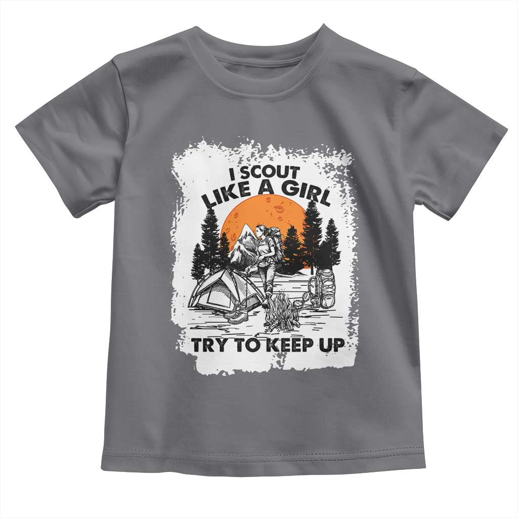 Scout Girl Toddler T Shirt I Scout Like A Girl Try To Keep Up Hiking Camping Scouting Lovers TS02 Charcoal Print Your Wear