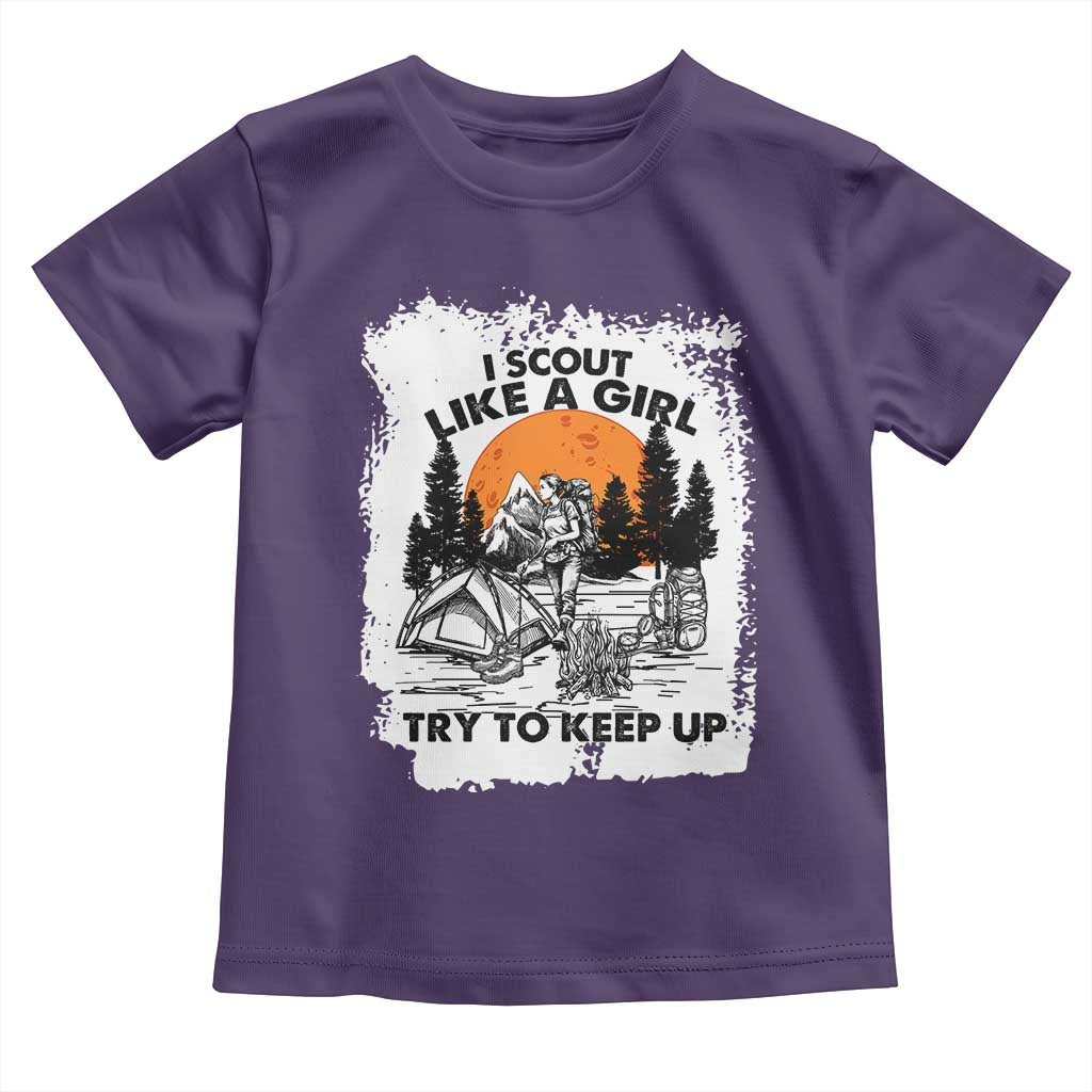 Scout Girl Toddler T Shirt I Scout Like A Girl Try To Keep Up Hiking Camping Scouting Lovers TS02 Purple Print Your Wear