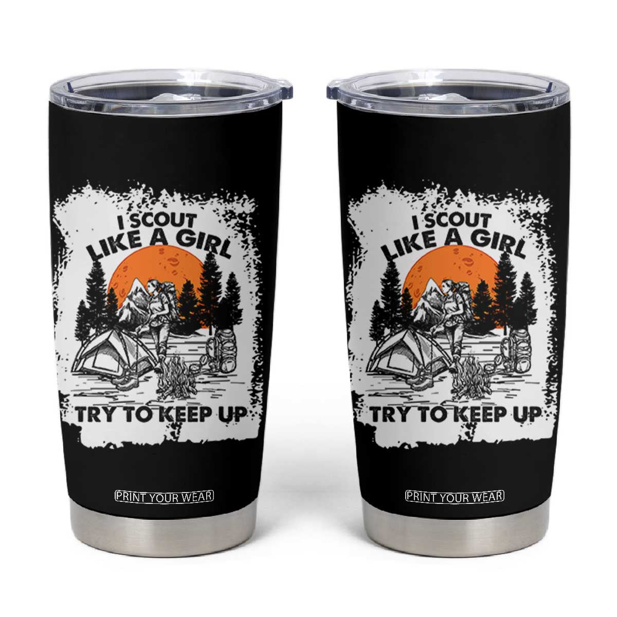Scout Girl Tumbler Cup I Scout Like A Girl Try To Keep Up Hiking Camping Scouting Lovers TS02 Black Print Your Wear