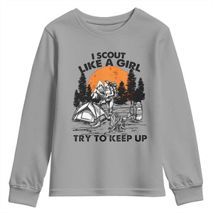 Scout Girl Youth Sweatshirt I Scout Like A Girl Try To Keep Up Hiking Camping Scouting TS02 Sport Gray Print Your Wear