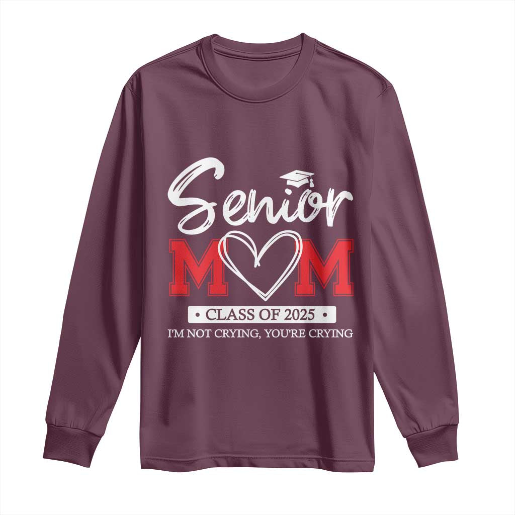 Senior Mom Class Of 2025 Graduate Long Sleeve Shirt TS11 Maroon Print Your Wear