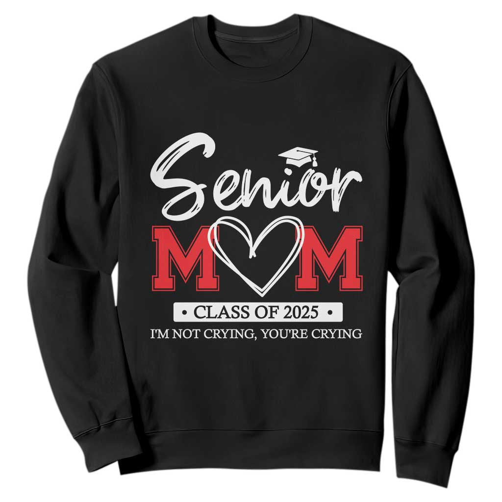 Senior Mom Class Of 2025 Graduate Sweatshirt TS11 Black Print Your Wear