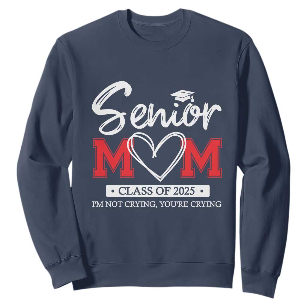 Senior Mom Class Of 2025 Graduate Sweatshirt TS11 Navy Print Your Wear
