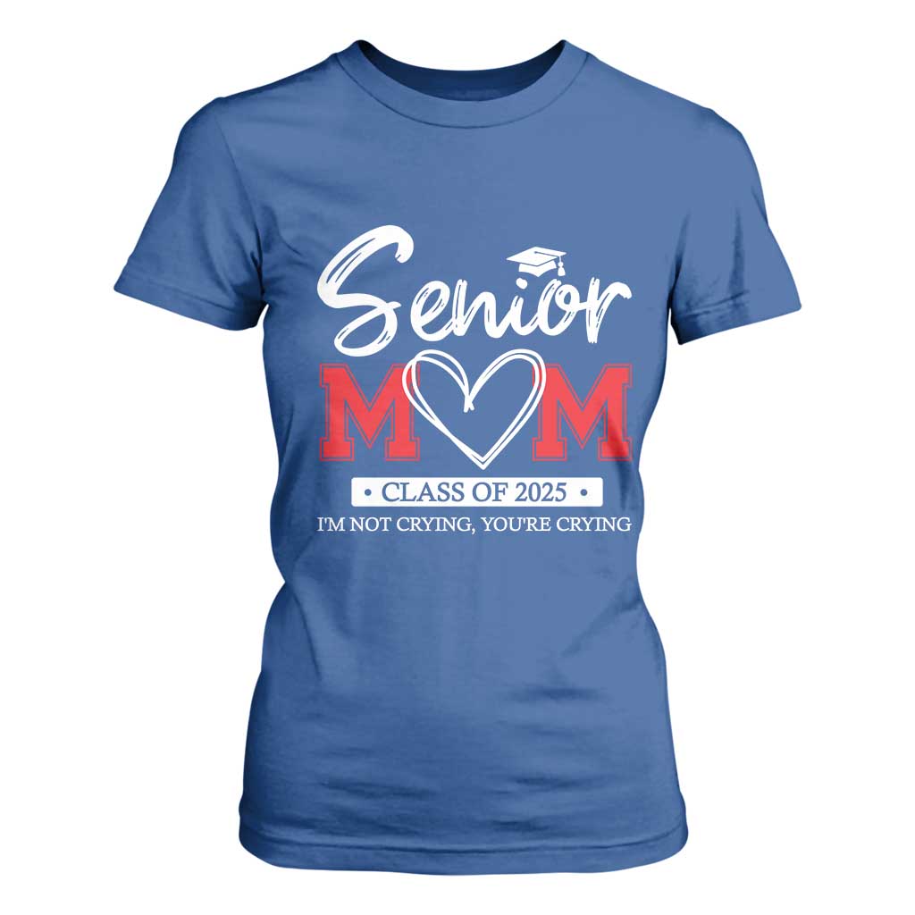 Senior Mom Class Of 2025 Graduate T Shirt For Women TS11 Royal Blue Print Your Wear