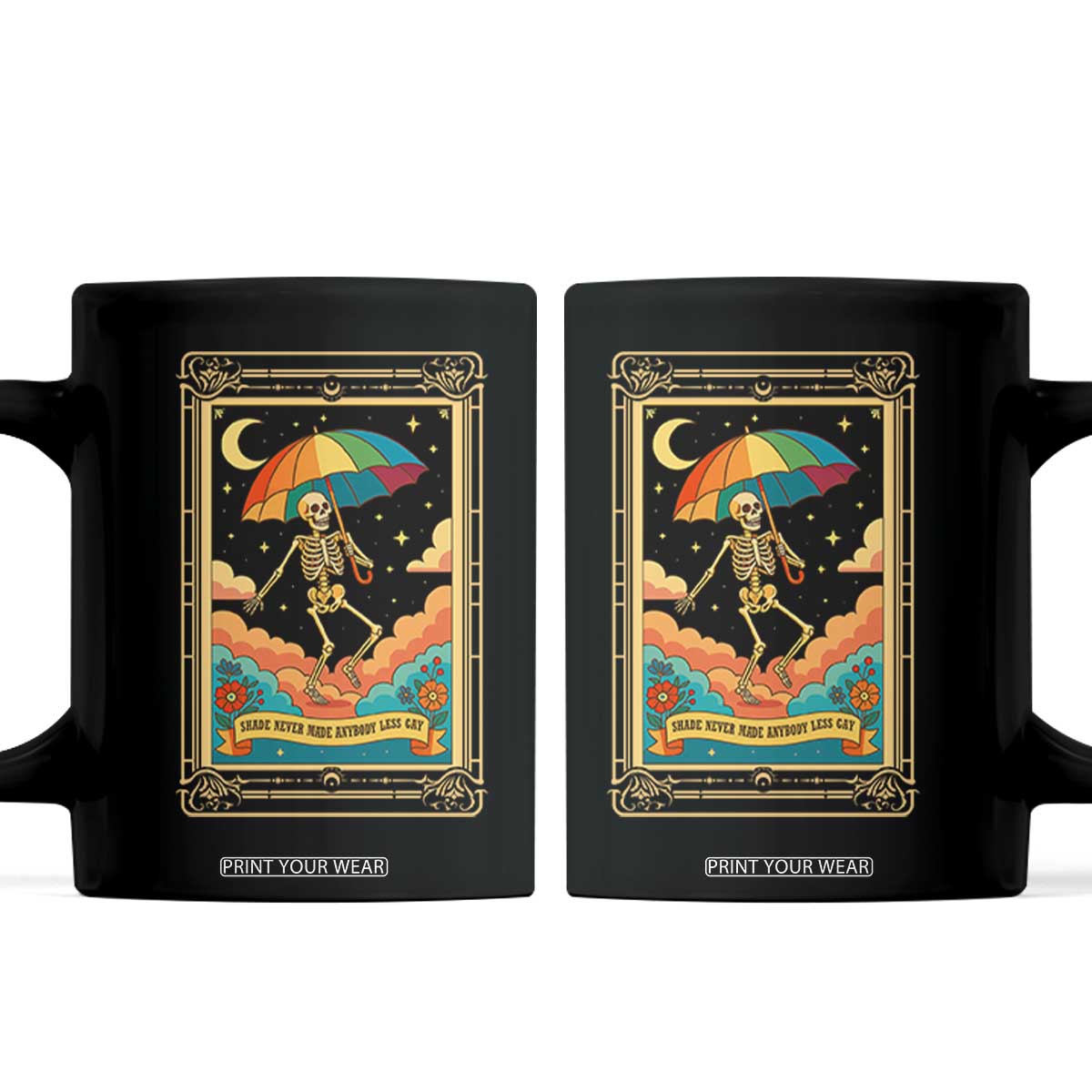 Shade Never Made Anybody Less Gay Coffee Mug Funny Skeleton Rainbow Pride Month TS10 Black Print Your Wear