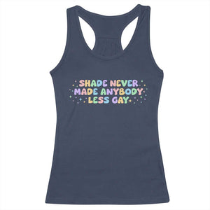 Shade Never Made Anybody Less Gay Racerback Tank Top LGBTQ Pride TS10 Navy Print Your Wear