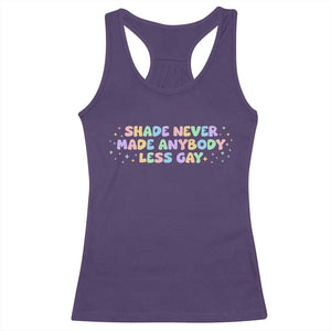 Shade Never Made Anybody Less Gay Racerback Tank Top LGBTQ Pride TS10 Purple Print Your Wear