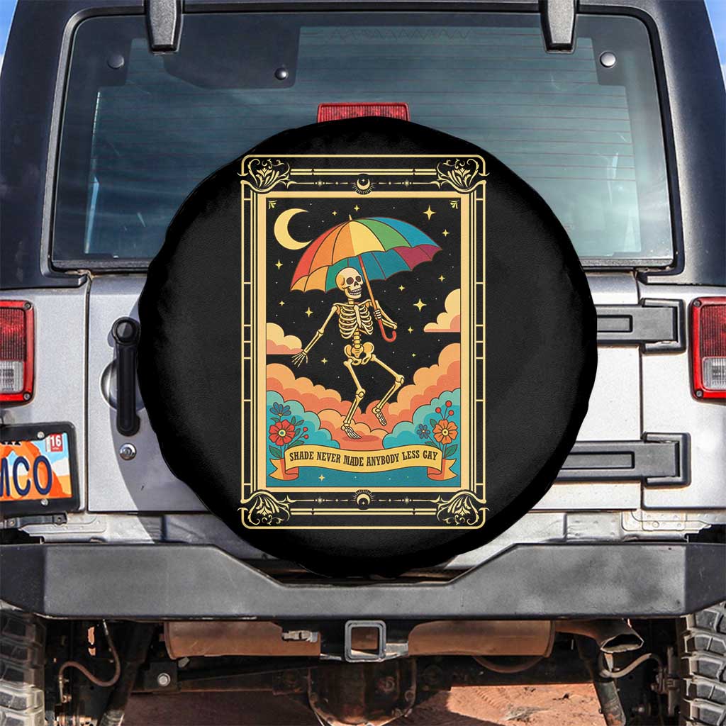 Shade Never Made Anybody Less Gay Spare Tire Cover Funny Skeleton Rainbow Pride Month TS10 No hole Black Print Your Wear