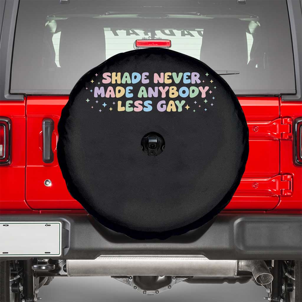 Shade Never Made Anybody Less Gay Spare Tire Cover LGBTQ Pride TS10 Black Print Your Wear