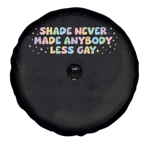 Shade Never Made Anybody Less Gay Spare Tire Cover LGBTQ Pride TS10 Print Your Wear