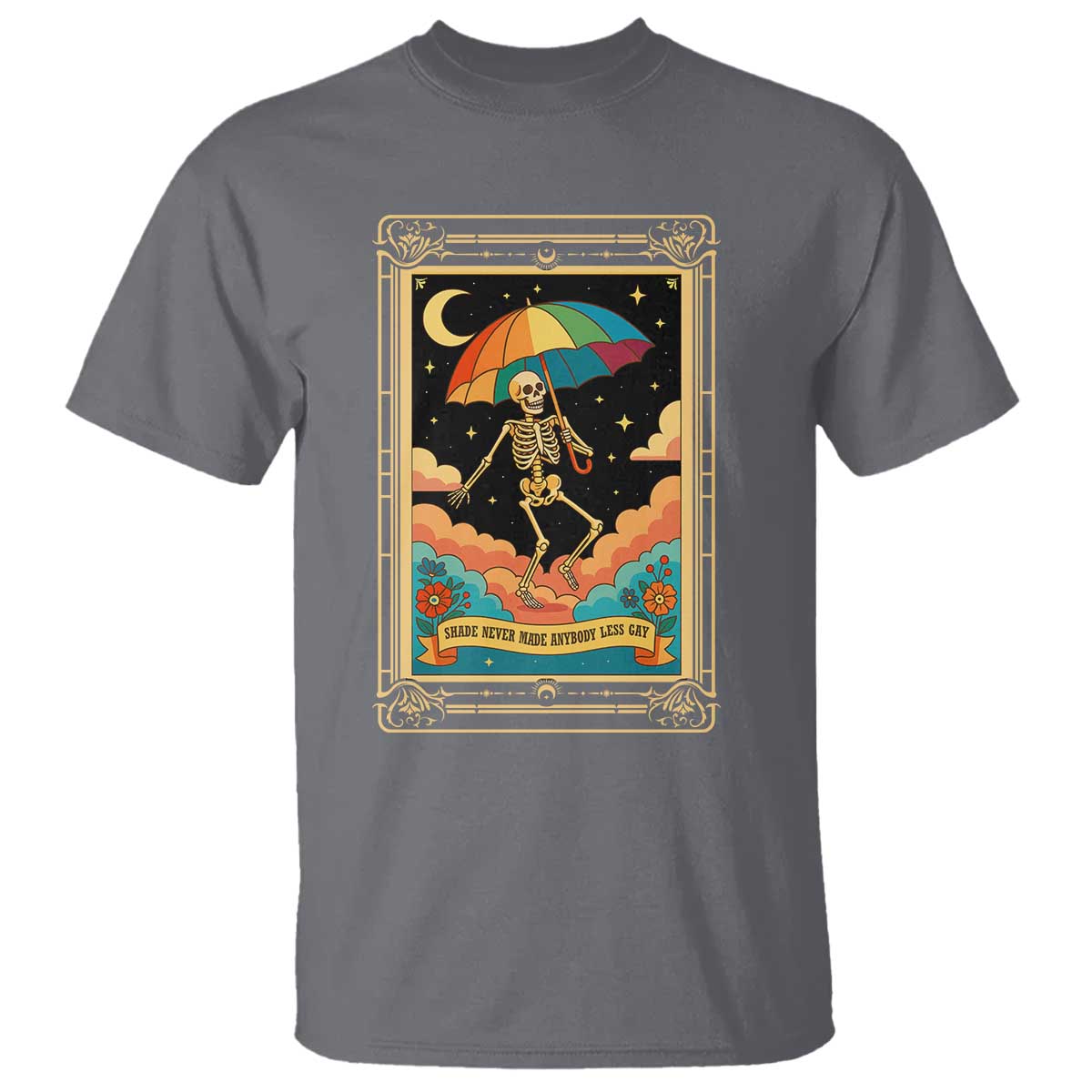 Shade Never Made Anybody Less Gay T Shirt Funny Skeleton Rainbow Pride Month TS10 Charcoal Print Your Wear