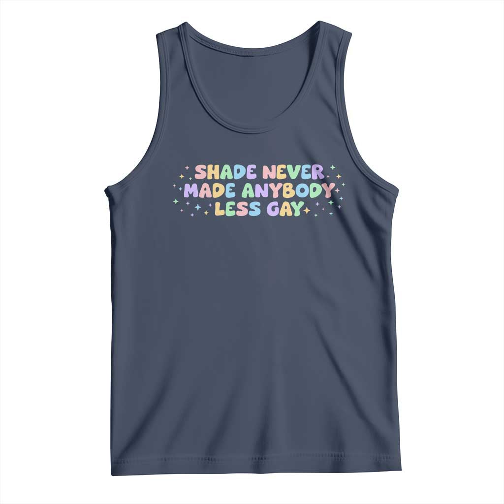 Shade Never Made Anybody Less Gay Tank Top LGBTQ Pride TS10 Navy Print Your Wear