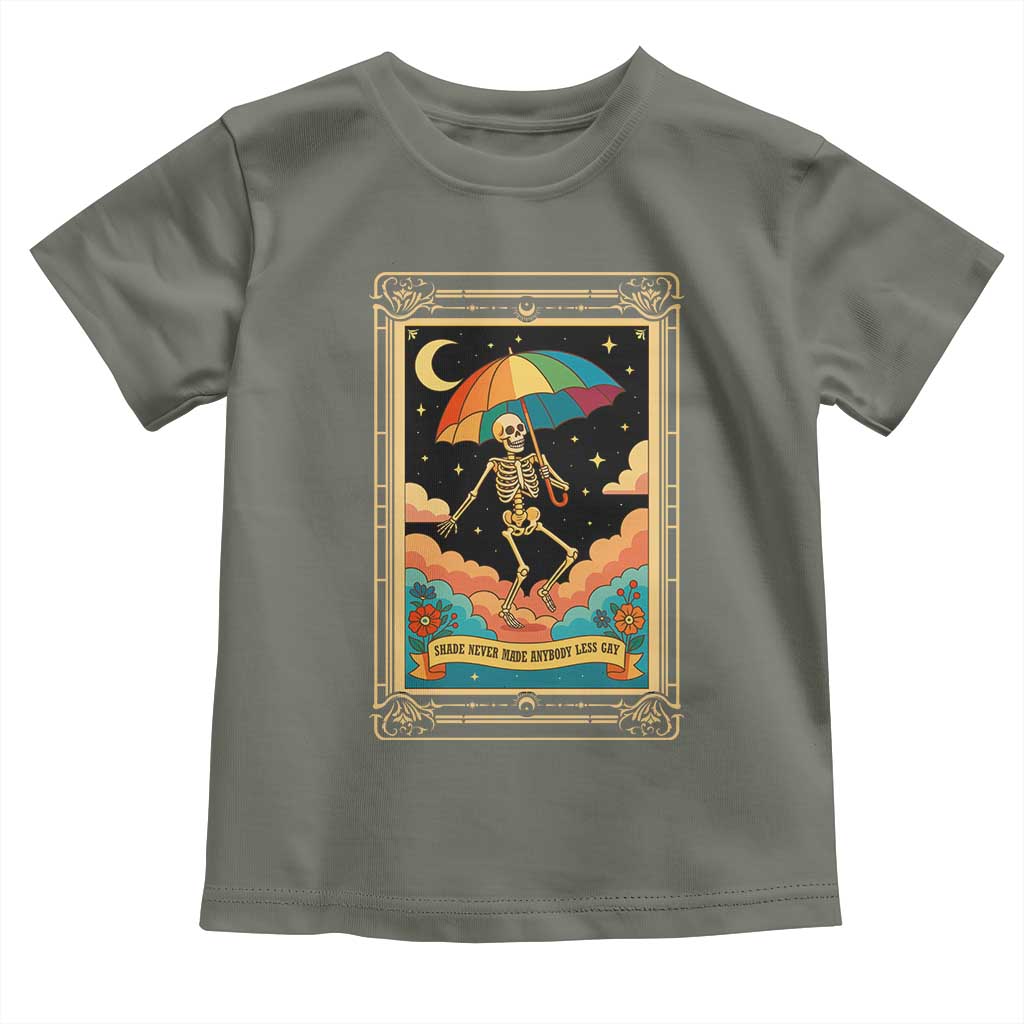 Shade Never Made Anybody Less Gay Toddler T Shirt Funny Skeleton Rainbow Pride Month TS10 Military Green Print Your Wear