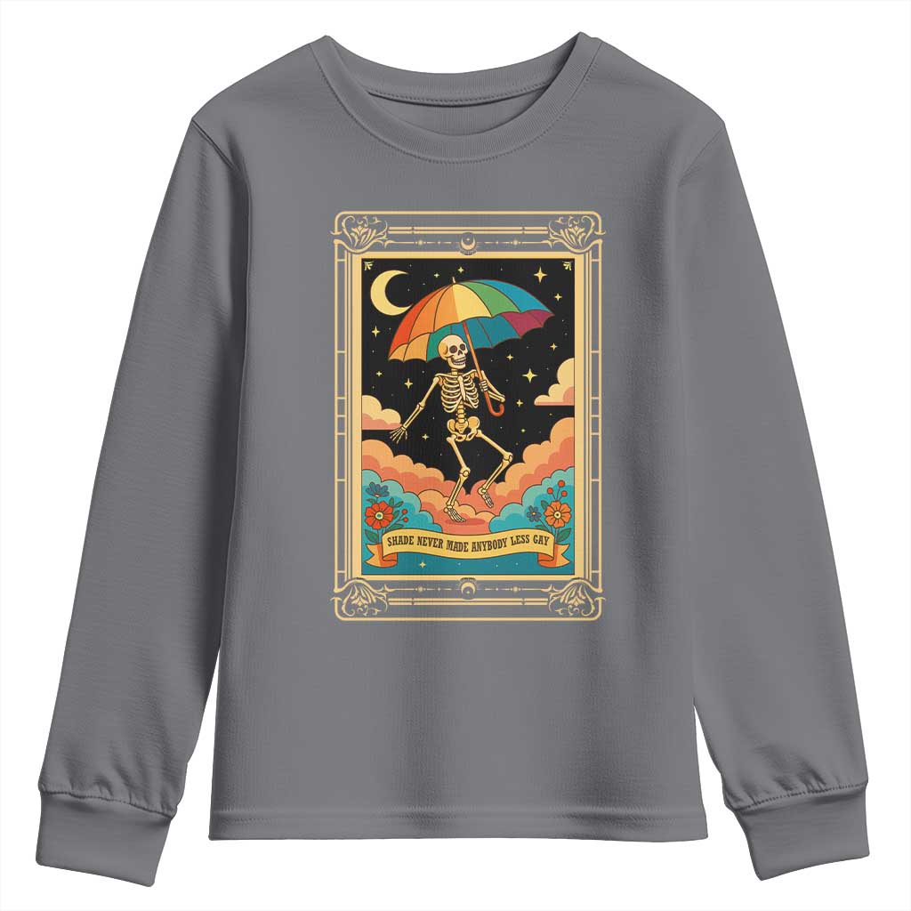 Shade Never Made Anybody Less Gay Youth Sweatshirt Funny Skeleton Rainbow Pride Month TS10 Charcoal Print Your Wear