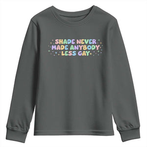 Shade Never Made Anybody Less Gay Youth Sweatshirt LGBTQ Pride TS10 Dark Heather Print Your Wear