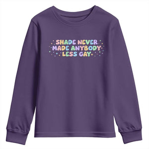 Shade Never Made Anybody Less Gay Youth Sweatshirt LGBTQ Pride TS10 Purple Print Your Wear