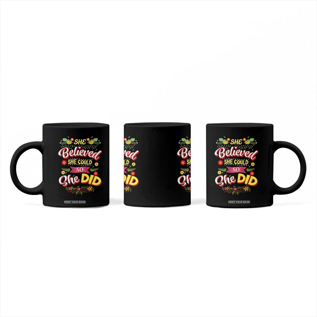 She Believed She Could So She Did Coffee Mug TS02 Print Your Wear