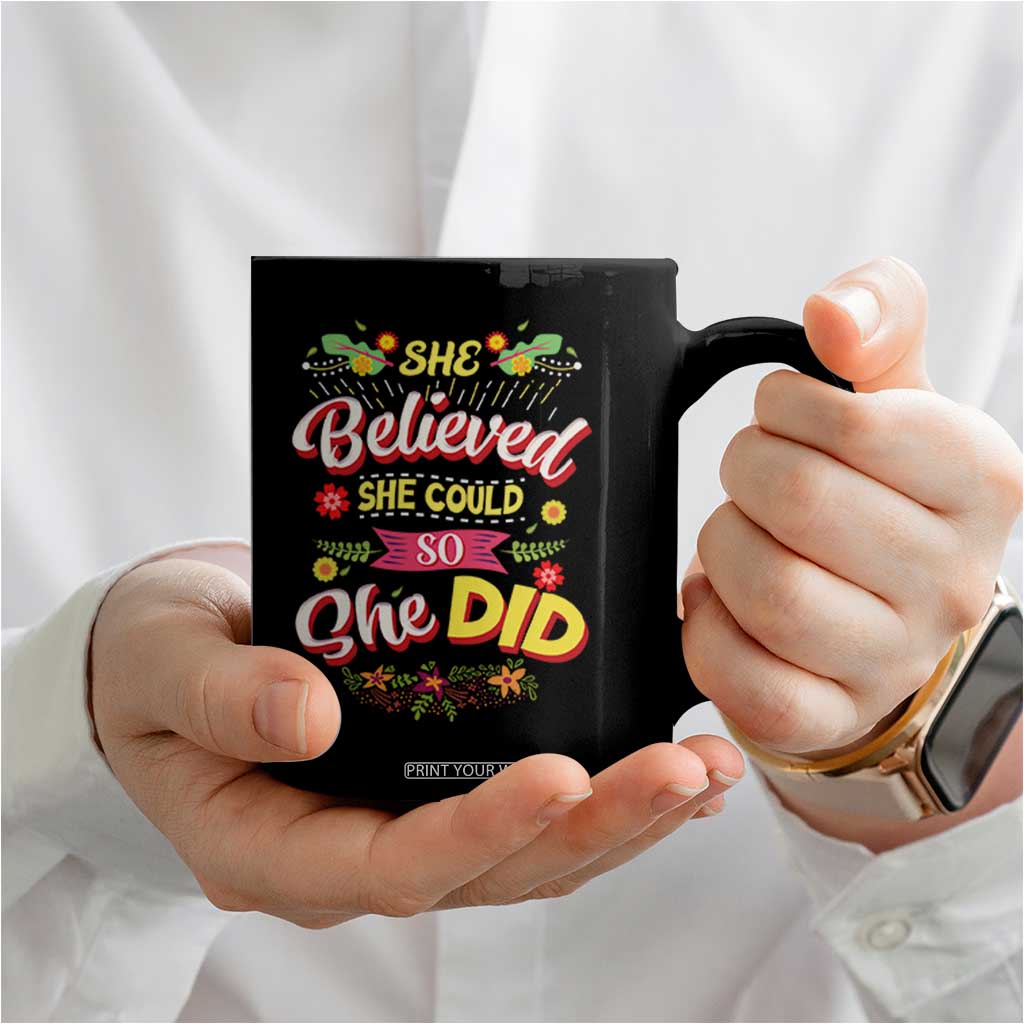 She Believed She Could So She Did Coffee Mug TS02 Print Your Wear