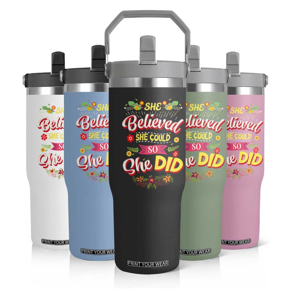 She Believed She Could So She Did Flip Straw Tumbler TS02 Print Your Wear