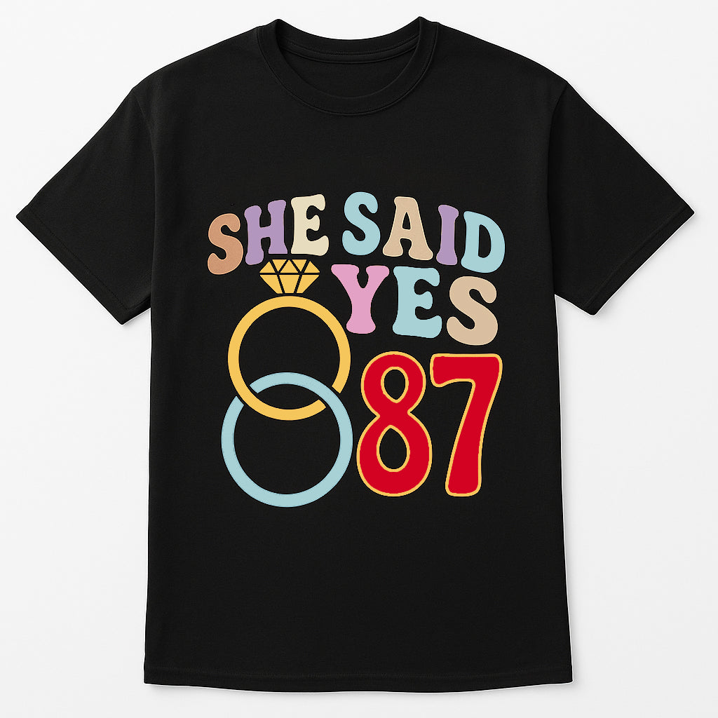 She Said Yes 87 T Shirt Funny Vintage Diamond Ring Cute Wedding Engaged Proposal Black Print Your Wear