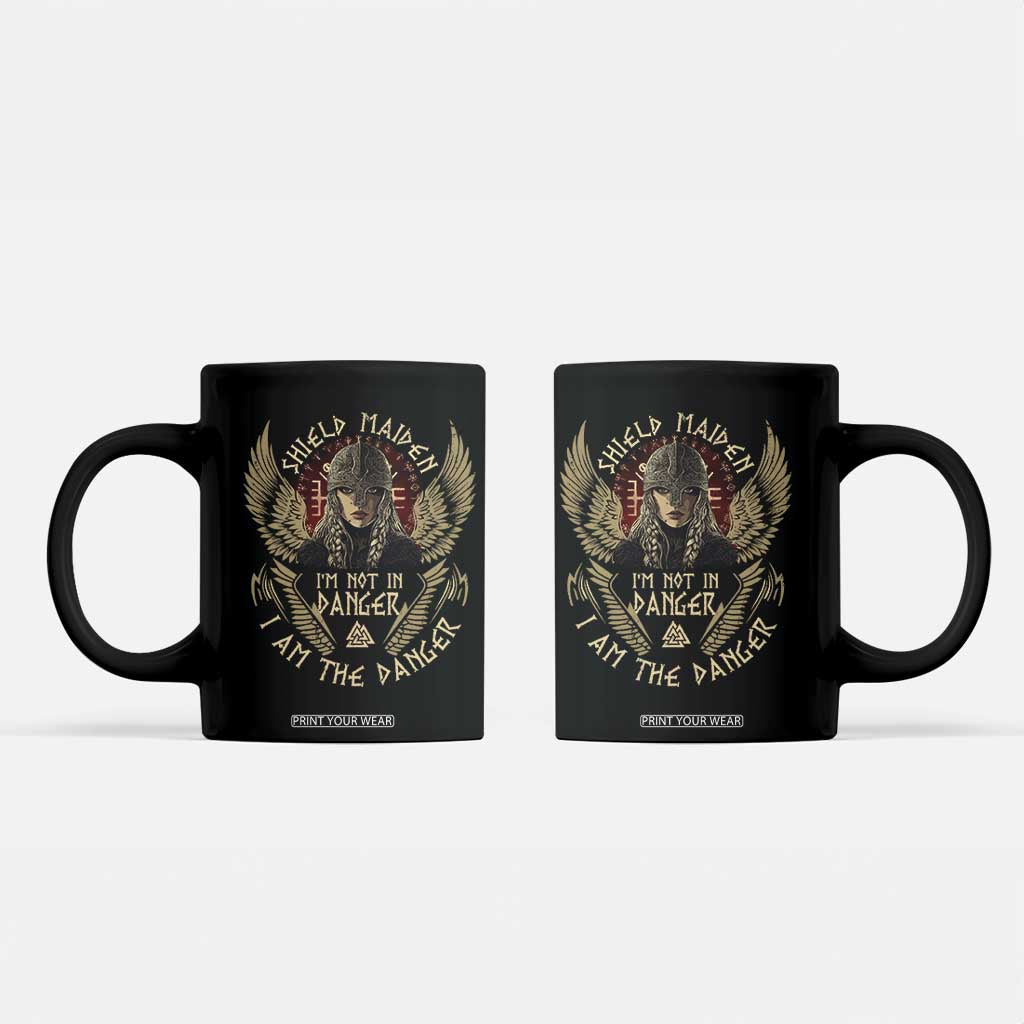 Shield Maiden Coffee Mug I Am The Danger Female Warrior Scandinavian Folklore Mythology TS09 Black Print Your Wear