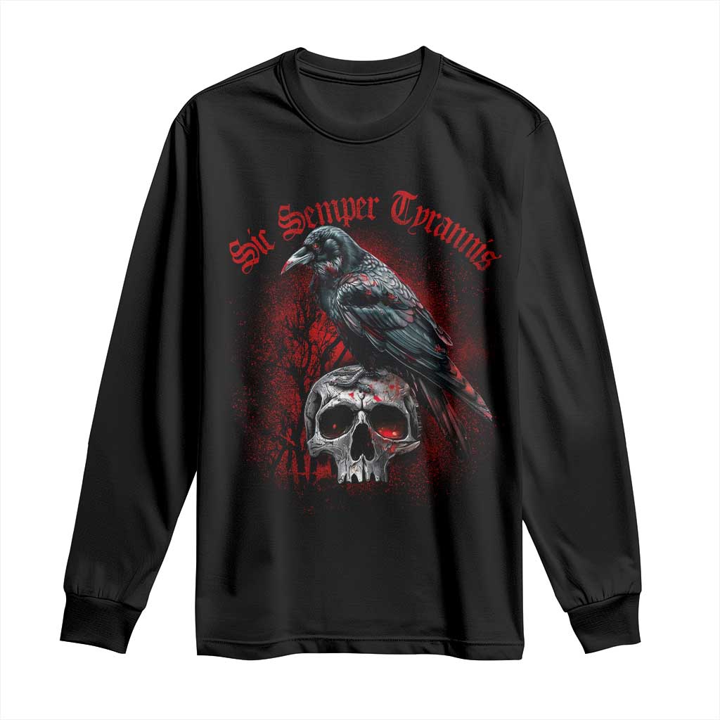 Sic Semper Tyrannis & Raven Long Sleeve Shirt Protest Feminist Activist TS10 Black Print Your Wear