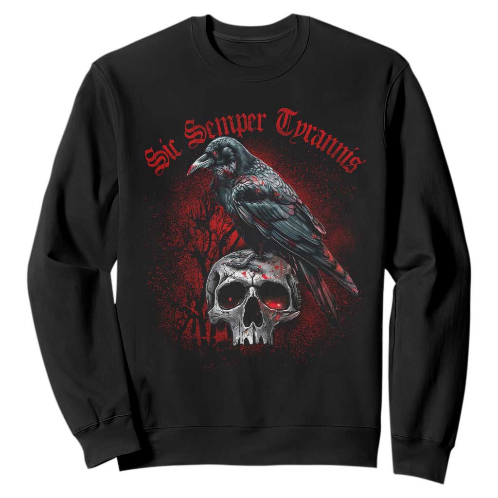 Sic Semper Tyrannis & Raven Sweatshirt Protest Feminist Activist TS10 Black Print Your Wear